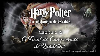 Harry Potter e o Prisioneiro de Azkaban  Capitulo 15  O Final do Campeonato de Quadribol [upl. by Nayrbo556]