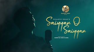 Saiyyan O Saiyyan Cover Song Shaarik Khan  Ustad Liyakat Ali Khan  Danish Haider [upl. by Nomra]