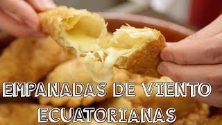 Empanadas de Viento  Ecuatorianas [upl. by Calesta749]