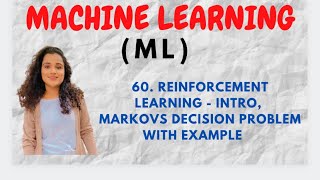 60 Reinforcement Learning Introduction Markovs Decision Problem with Example ML [upl. by Enogitna743]