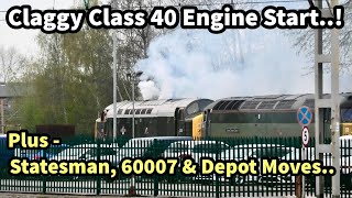 CLAGGY Class 40 EngineStartUp Statesman LSL Depot Moves amp 60007 at Crewe 050423 [upl. by Kehoe]