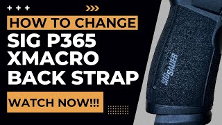 How to Change SIG Sauer P365 XMacro Backstrap [upl. by Aliuqat]