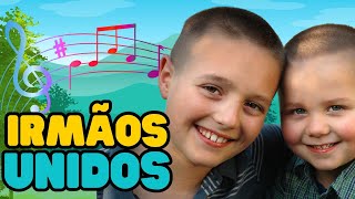 Irmãos Unidos  Música Infantil  Musiquinha Infantil [upl. by Elleunamme]