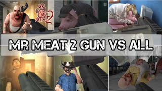 Mr Meat 2 gun 🔫 vs all [upl. by Arias568]