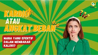 Kardio vs Angkat Beban Mana yang Lebih Efektif Membakar Kalori [upl. by Gurango]