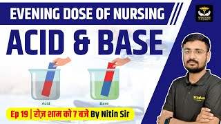 OVERVIEW OF ACIDS AND BASES  WHAT IS AN ACID OR BASE NITIN SIR  WISDOM NURSING CLASSES [upl. by Adnohsad]