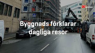 Byggnads förklarar dagliga resor [upl. by Valencia]