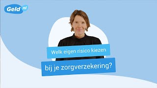 Eigen risico zorgverzekering  Tips eigen risico kiezen  Geldnl [upl. by Karleen]