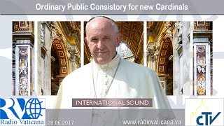 20170628 Ordinary Public Consistory for new Cardinals [upl. by Phil849]