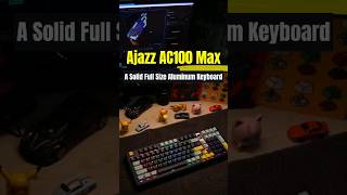 The best  full size aluminium keyboard feat Ajazz AC100 Max pcgaming keyboard technology [upl. by Sirtimed]