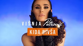 VIŠNJA PETROVIĆ  KIDA BIVŠA OFFICIAL VIDEO 2021 [upl. by Ahkeber375]