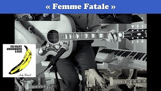 The Velvet Underground  Femme Fatale Instrumental cover [upl. by Aneloaup]