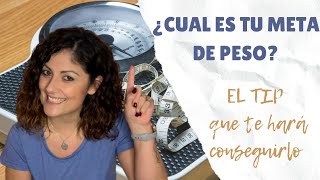 🎯 Tu META de PESO 🎯 EL TIP que te hará lograrlo [upl. by Fidelia]