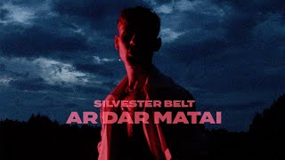 Silvester Belt – Ar Dar Matai [upl. by Earehc1]