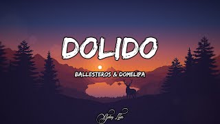 Gabito Ballesteros amp Domelipa  Dolido LETRAS 🎵 [upl. by Akitan711]