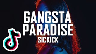 SICKICK  Gangsta Paradise  Baby Im A Gangster Too [upl. by Garret]