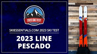 2023 Line Pescado  SkiEssentialscom Ski Test [upl. by Donoho]