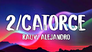 Rauw Alejandro  2Catorce LetraLyrics [upl. by Arzed]