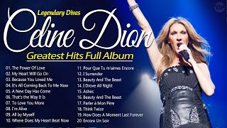 The Power Of Love 💖 Legendary Divas  Celine Dion 🙌Greatest Hits Full Album 🎶 [upl. by Sirkin220]