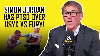 SIMON JORDAN HAS PTSD OVER USYK VS FURY 🤣 [upl. by Rosanna120]