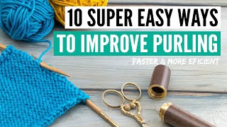 10 easy ways to improve purling slowmotion masterclass [upl. by Yaffit]