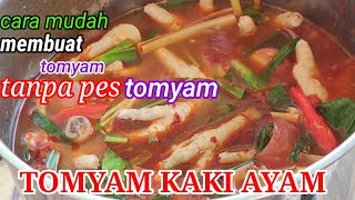 Resepi Tom Yam Sedap Tanpa Pes Tomyam Chicken Feet Tom Yum  ต้มยำสูตรง่ายๆ [upl. by Picco118]