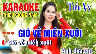 GIÓ VỀ MIỀN XUÔI ➤ Song Ca Cùng Tiểu Vy ➤ Karaoke Thiếu Giọng Nam ➤ KARAOKE SONG CÙNG CA SĨ [upl. by Wyne]