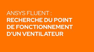 SIMULATION Tuto  rechercher un point de fonctionnement dun ventilateur dans Ansys Fluent [upl. by Hadwin134]