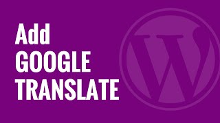 How to Add Google Translate in WordPress [upl. by Donald979]