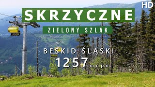 Skrzyczne Szczyrk zielony szlak góry Beskid Śląski korona gór polskich relacja HD [upl. by Inan281]