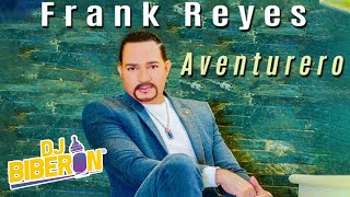 Frank Reyes  Aventurero Album Completo 2021 [upl. by Corvin]