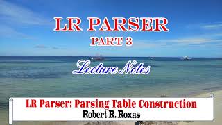 LR Parser  Part 3 [upl. by Eladnwahs654]