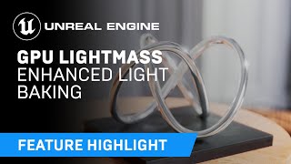 Enhanced GPU Lightmass  Feature Highlight  Unreal Engine 427 [upl. by Occir]