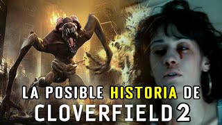 La Posible Historia De Cloverfield 2  Secuela Directa De La Original Cloverfield [upl. by Stephania]