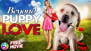 BEYOND PUPPY LOVE  Dog Drama Family  Full Movie  Ms Movies Filmisnow [upl. by Ryley]