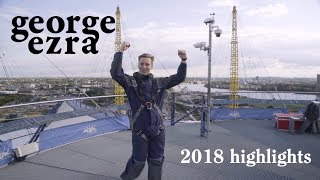 George Ezra  2018 Highlights [upl. by Ettelocin]