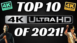 TOP 10 4K UHD RELEASES OF 2021  The Real Heavy Hitters [upl. by Ledarf]