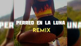 PERREO EN LA LUNA  DJ GERARD EXTENDED PERREO REMIX [upl. by Eidaj]