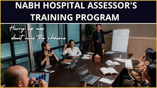 NABH HOSPITAL ASSESSORS TRANING PROGRAM HOW TO BECOME NABH ASSESSORNABH 5TH EDITION NABH [upl. by Alleul]