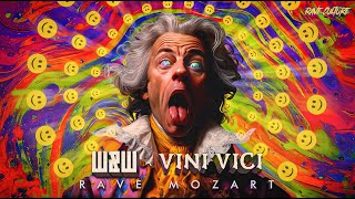 WampW x Vini Vici  Rave Mozart [upl. by Finnegan824]