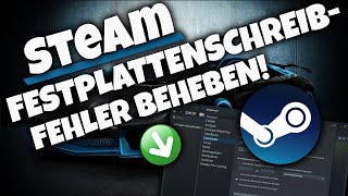 STEAM FESTPLATTENSCHREIBFEHLER BEHEBEN  Problemlösung 2022  Tutorial  Deutsch [upl. by Lawford]