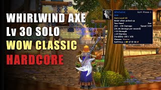 Obtaining the Whirlwind Axe at level 30 solo WoW Classic Hardcore [upl. by Mungo]