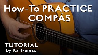 How To Practice Compás  Flamenco Guitar Tutorial by Kai Narezo [upl. by Adoree]