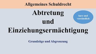 Abtretung und Einziehungsermächtigung Wesen und Abgrenzung [upl. by Shaper]