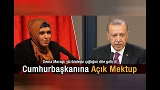 Sema Maraşlı  Cumhurbaşkanına Açık Mektup [upl. by Aiyotal812]