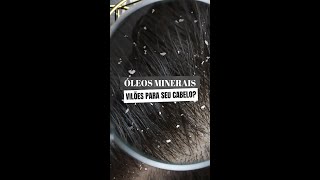 Óleos Minerais Vilões para o Seu Cabelo [upl. by Htebazle316]