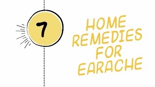 Top 7 Best Home Remedies for Earache [upl. by Etnohs913]