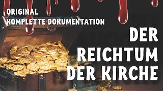 Der Reichtum der Kirche  komplette Dokumentation [upl. by Atima4]