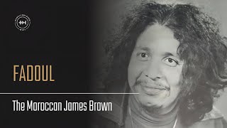 The Genius of The Moroccan James Brown quotFadoulquot [upl. by Abram]