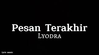 Lyodra  Pesan Terakhir  Lirik Lagu [upl. by Cyn]